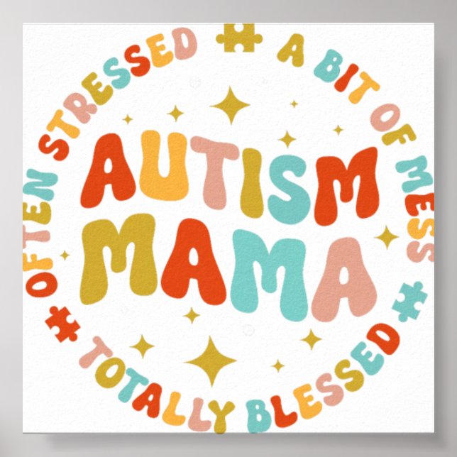 Autism Mama Often Stressed A Bit Of Mess Totally B Poster (Front)