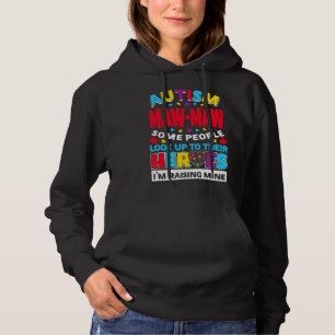 Autism Maw Maw People Look Up Their Heroes Rising Hoodie