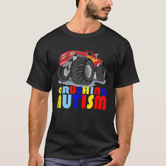 Autism Mega Truck Crushing Autism For Men Women Ki T-Shirt (Front)