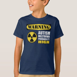 Autism Meltdown Warning T-Shirt
