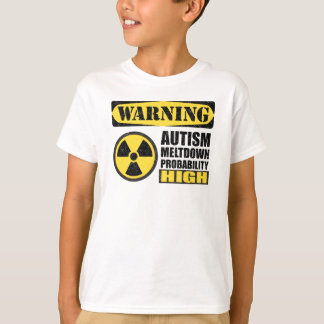 Autism Meltdown Warning T-Shirt
