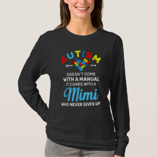 Autism Mimi Who Never Gives Up Autism Awareness Mo T-Shirt