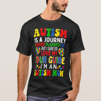 Autism Mom Autism Awareness Autism Is A Journey T-Shirt
