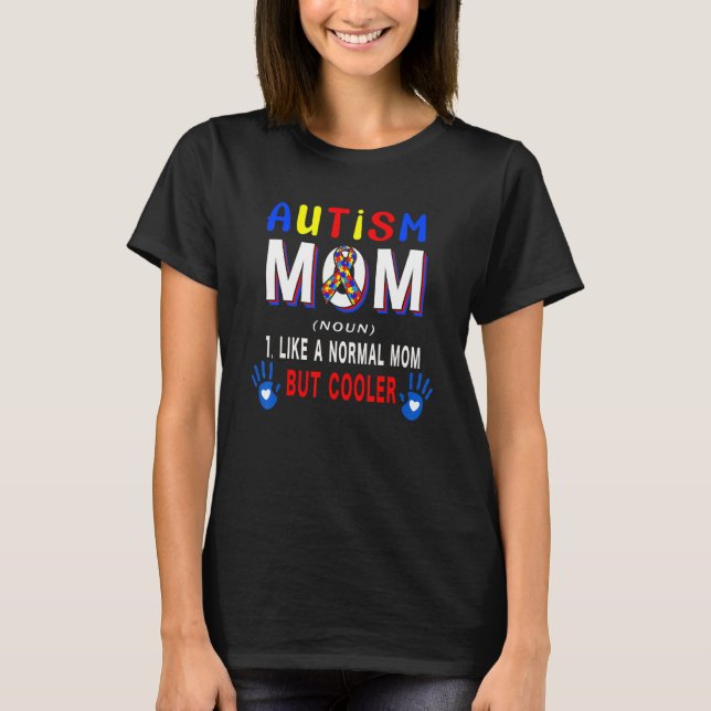 Autism Mom Definition Cooler Proud Autism Awarenes T-Shirt (Front)