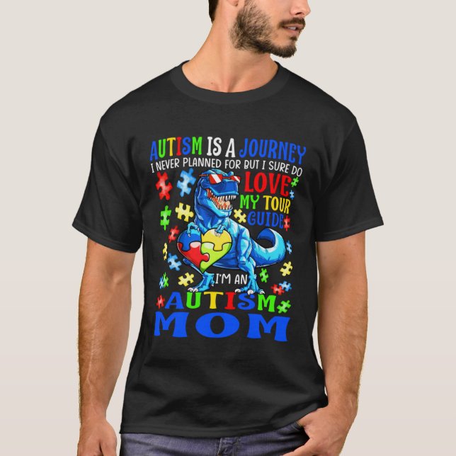 Autism Mom Journey Quote Autism Awareness Dinosaur T-Shirt (Front)