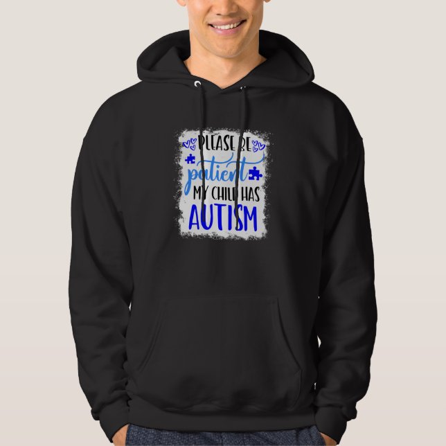 Autism Mom  My Child Has Autism In April We Wear B Hoodie (Front)
