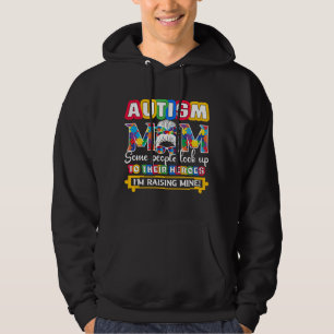 autism mom some people look up to their heroes.png hoodie
