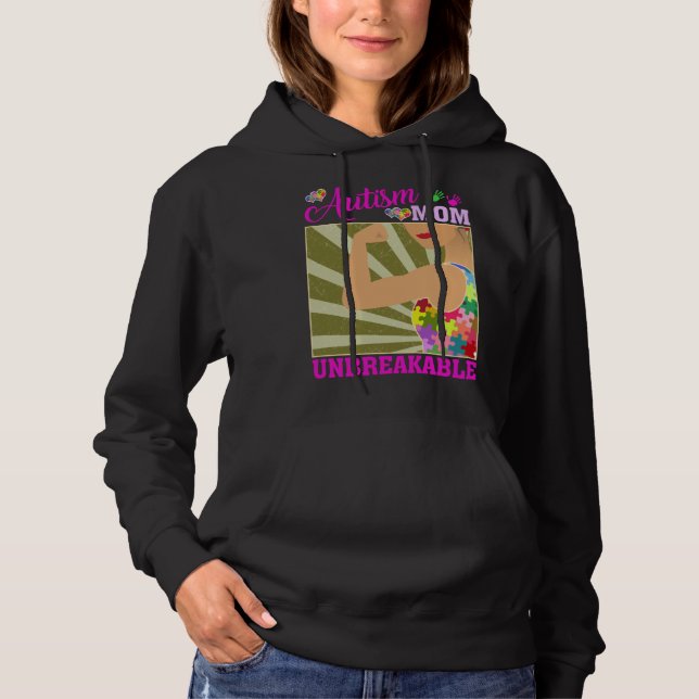 Autism Mom Unbreakable Autism Awareness For Mother Hoodie (Front)