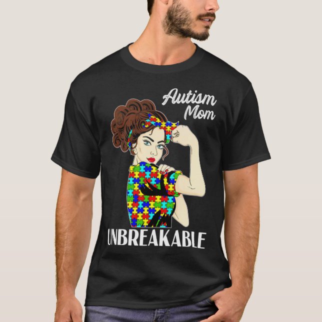 Autism Mom Unbreakable Puzzle Piece Autism Awarene T-Shirt (Front)