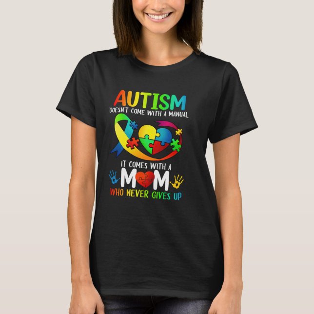 Autism Mom  Women Autism Awareness  Mom Autism T-Shirt (Front)