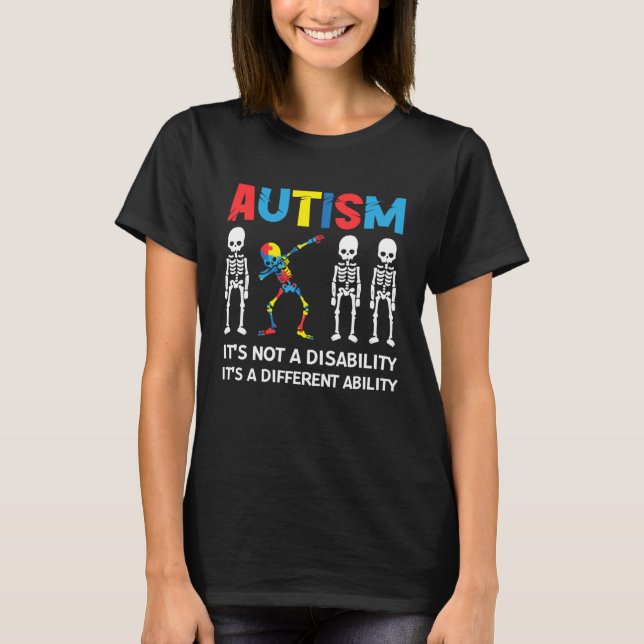 Autism Month It s A Different Ability  Dabbing Ske T-Shirt (Front)