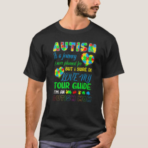 Autism Mum  Autism Awareness  Autism Is A Journey  T-Shirt