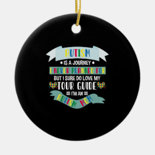 Autism Mum Autism Is A Journey I Never Planned For Ceramic Ornament