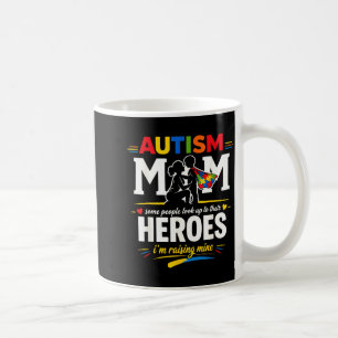 Autism Mum Awareness Im Raising Heroes Autistic Coffee Mug