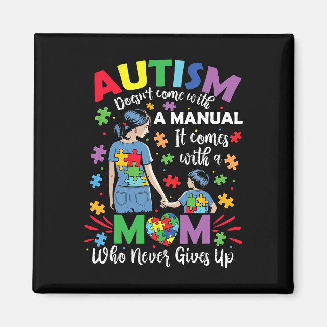 Autism Mum Doesn't Come With A Manual Autism Aware Magnet (Front)
