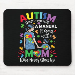 Autism Mum Doesn't Come With A Manual Autism Aware Mouse Pad