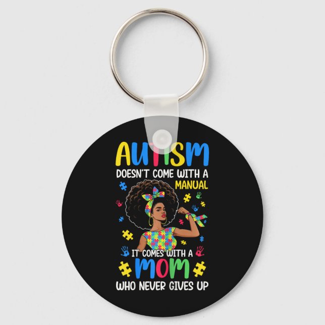 Autism Mum Doesn't Come With A Manual It Comes Bla Key Ring (Front)