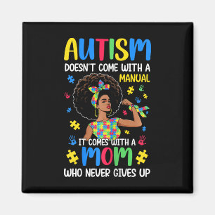 Autism Mum Doesn't Come With A Manual It Comes Bla Magnet