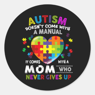 Autism Mum Doesnt Come With A Manual Women Autism  Classic Round Sticker