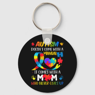 Autism Mum Doesn't Come With A Manual Women Autism Key Ring