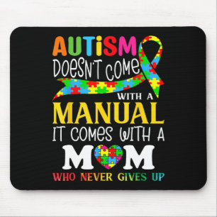 Autism Mum Doesn't Come With A Manual Women Autism Mouse Pad