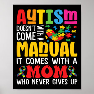 Autism Mum Doesn't Come With A Manual Women Autism Poster