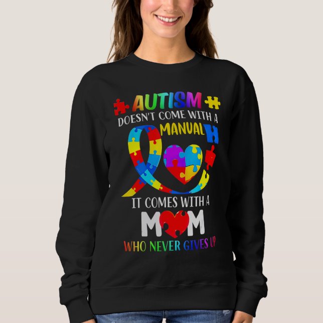 Autism Mum Doesn't Come With A Manual Women Autism Sweatshirt (Front)