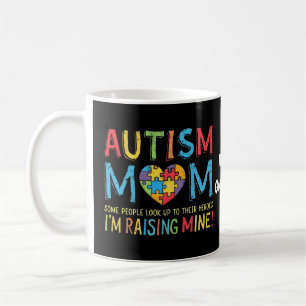 Autism Mum Gift Some People Look Up Their Heroes Coffee Mug