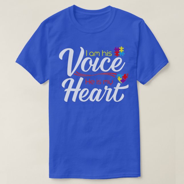Autism Mum I Am His Voice He Is My Heart ASD Aware T-Shirt (Design Front)