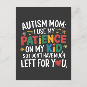 Autism Mum I Use My Patience on My Kid Holiday Postcard