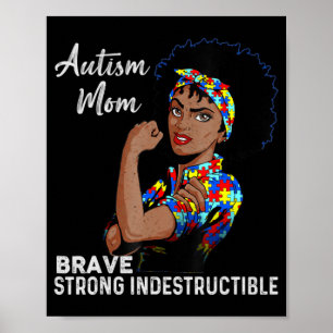 Autism Mum Indestructible Autism Awareness Black W Poster