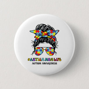 Autism Mum Life Messy Bun Autism Awareness 6 Cm Round Badge