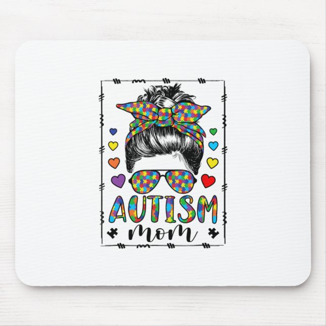 Autism Mum Life Messy Bun Bleached Mother’s Day Mouse Pad (Front)