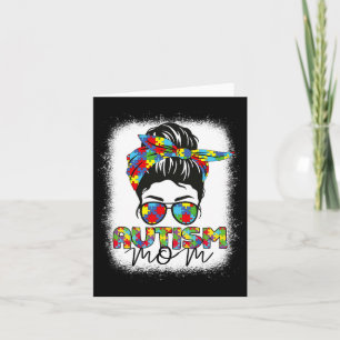 Autism Mum Life Messy Bun Bleached Mothers Day Aut Card