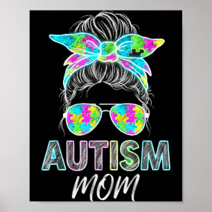 Autism Mum Life Messy Bun Bleached Mothers Day Aut Poster