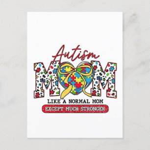 Autism Mum: Like a Normal Mum, Except Much Stronge Postcard
