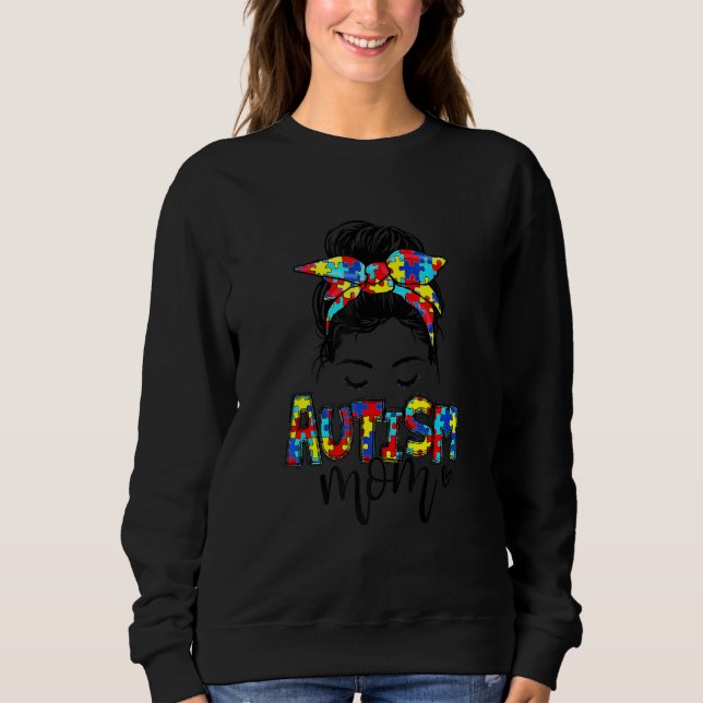 Autism Mum Messy Bun Hair Autism Awareness Puzzle  Sweatshirt (Front)
