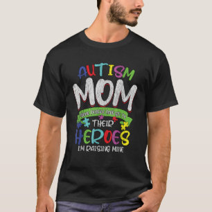 Autism Mum Mother Heroes Autistic Kids Autism Awar T-Shirt