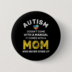 Autism Mum Never Gives Up Autism Awareness Autisti 6 Cm Round Badge