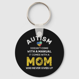 Autism Mum Never Gives Up Autism Awareness Autisti Key Ring