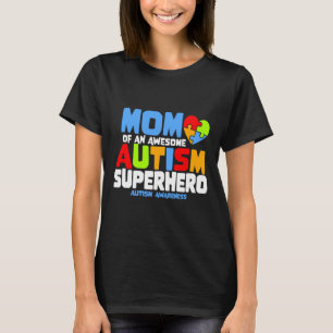 Autism Mum Of An Awesome Autism Superhero Autism A T-Shirt