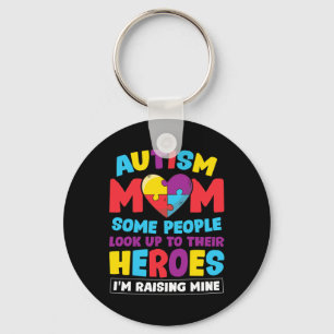 Autism Mum People Look Up Their Heroes Raising Min Key Ring