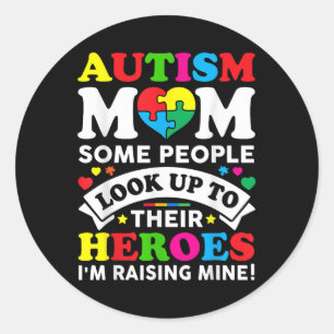 Autism Mum Raising Hero Autism Awareness Mum Classic Round Sticker