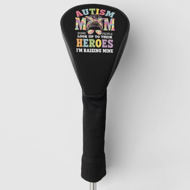 Autism Mum Raising Hero Messy Bun Autistic Golf Head Cover (Front)