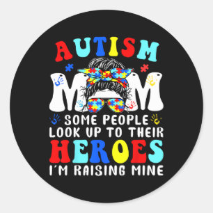 Autism Mum Raising Heroe Messy Bun For Women Autis Classic Round Sticker