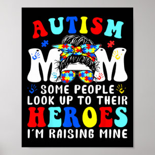 Autism Mum Raising Heroe Messy Bun For Women Autis Poster