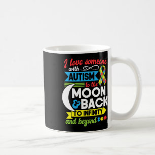 Autism Mum Sister Grandma I Love Someone With Auti Coffee Mug