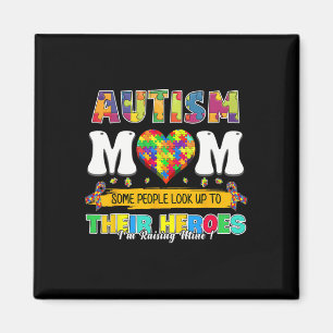 Autism Mum Some People Look Up To Their Heroes Aut Magnet