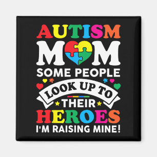 Autism Mum Some People Look Up To Their Heroes Awa Magnet