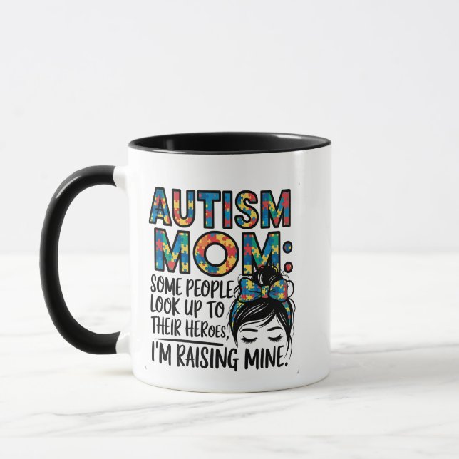 Autism Mum Some People Look Up to Their Heroes Mug (Left)
